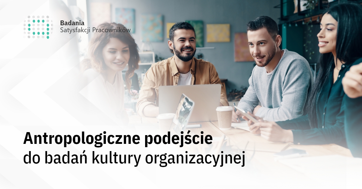 Antropologiczne podejście do badań kultury organizacyjnej