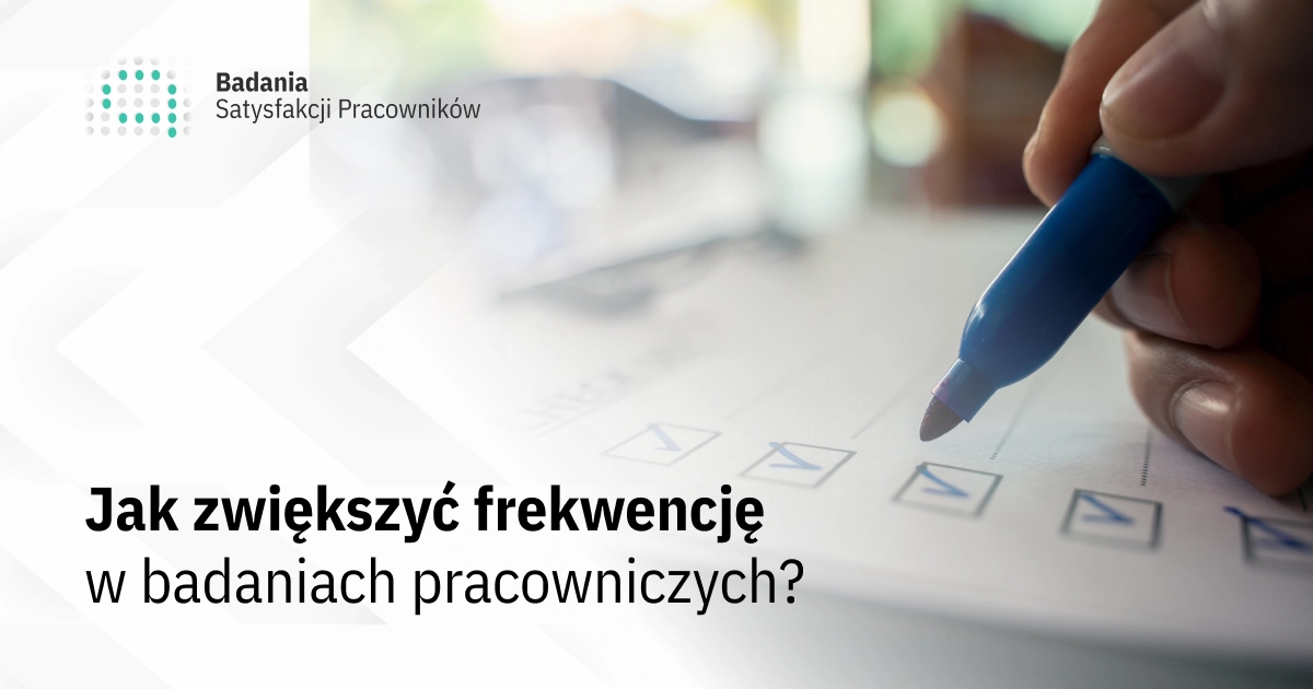 Jak zwiększyć frekwencję w badaniach pracowniczych?