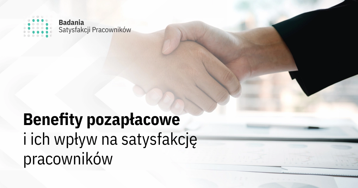 Benefity pozapłacowe i ich wpływ na satysfakcję pracowników 