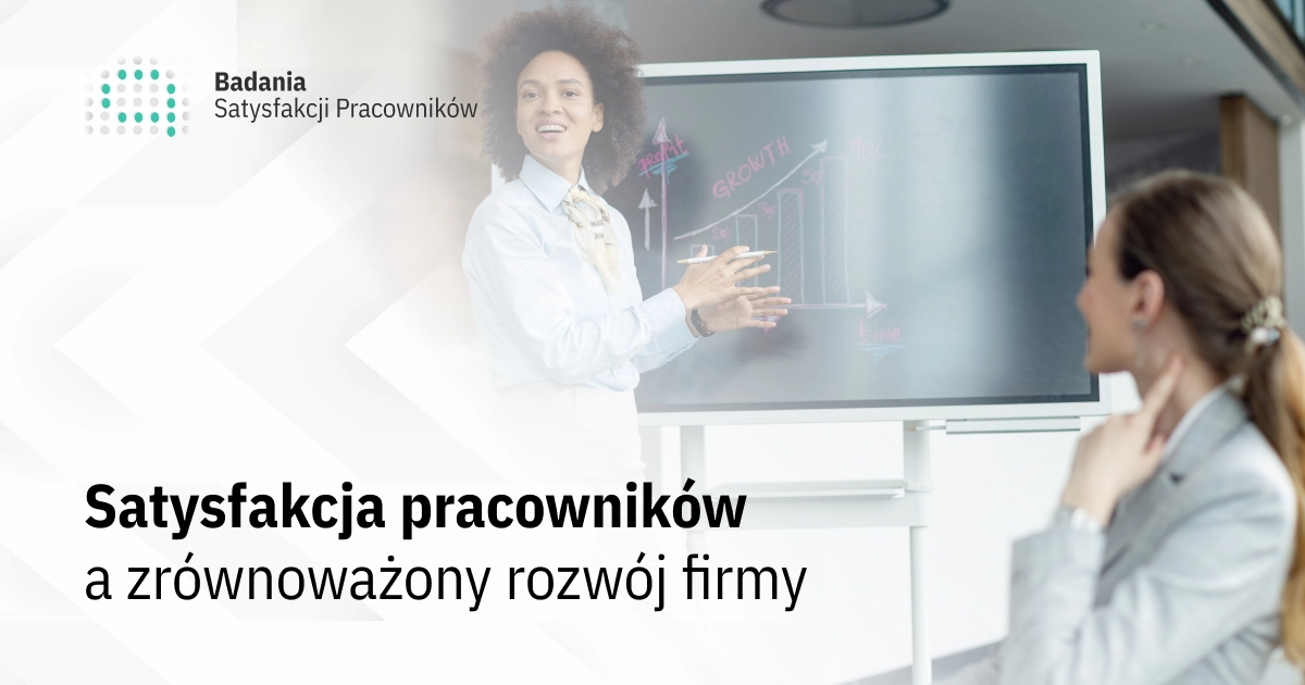 Satysfakcja pracowników a zrównoważony rozwój firmy